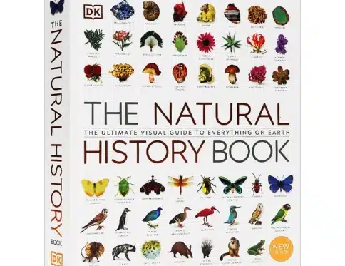 DK The Natural History Encyclopedia: Illustrated Guide to Plants and Animals